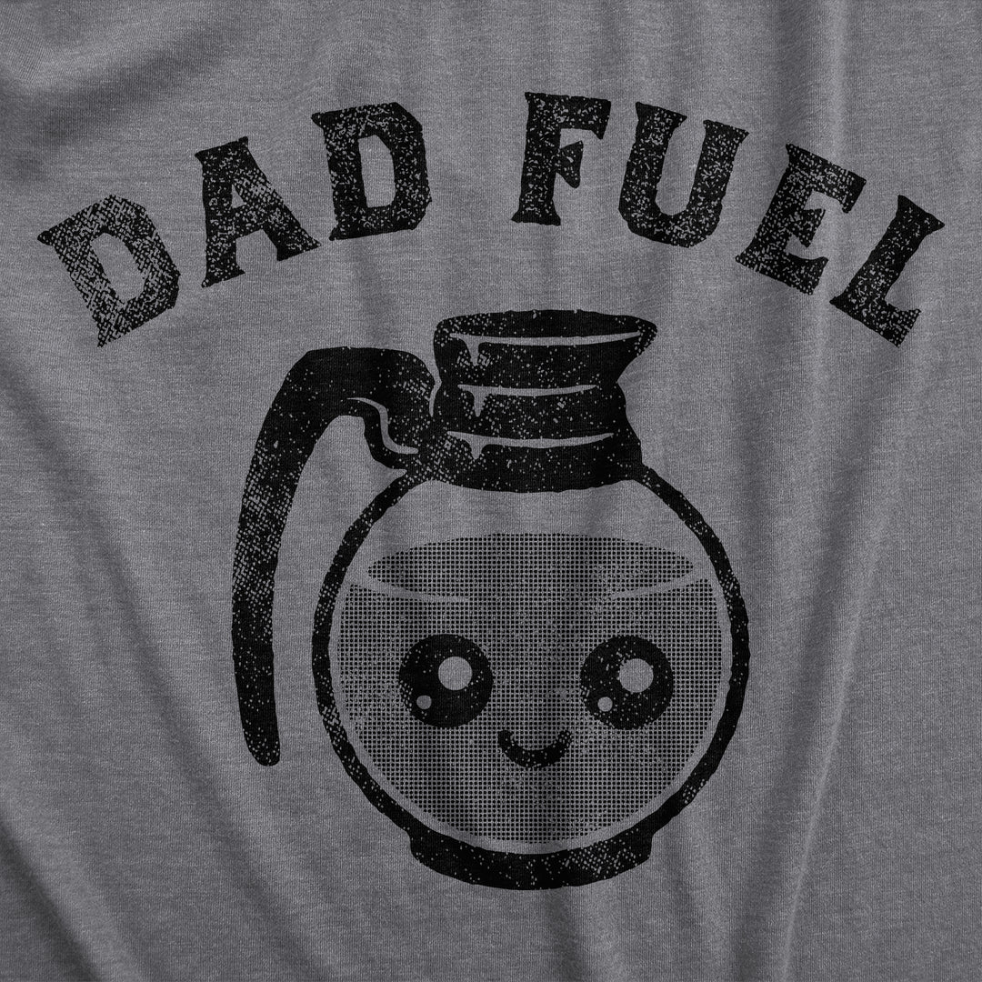 Dad Fuel Men's T Shirt