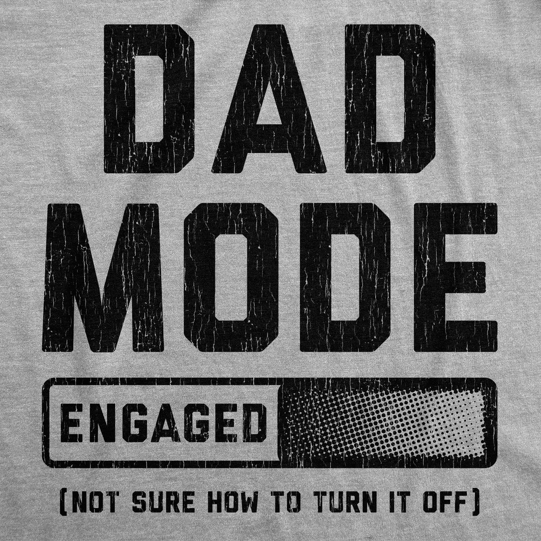 Dad Mode Engaged Men's T Shirt