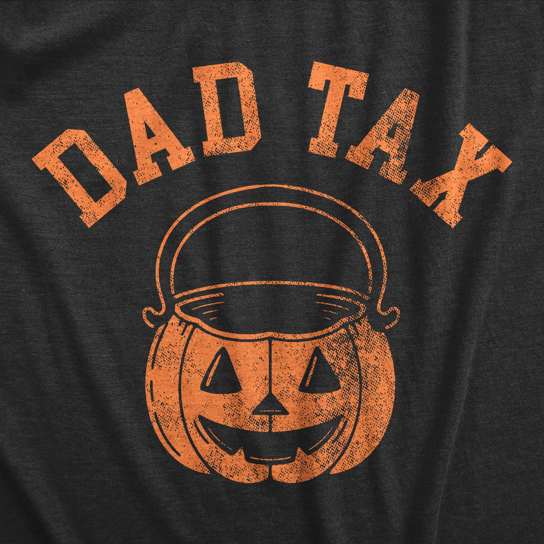 Dad Tax Men's T Shirt