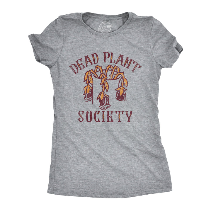 Funny Light Heather Grey - DEADPLANT Dead Plant Society Womens T Shirt Nerdy Sarcastic Tee