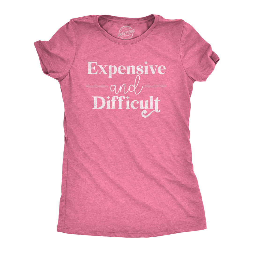 Funny Heather Black - Difficult Expensive And Difficult Womens T Shirt Nerdy Sarcastic Tee