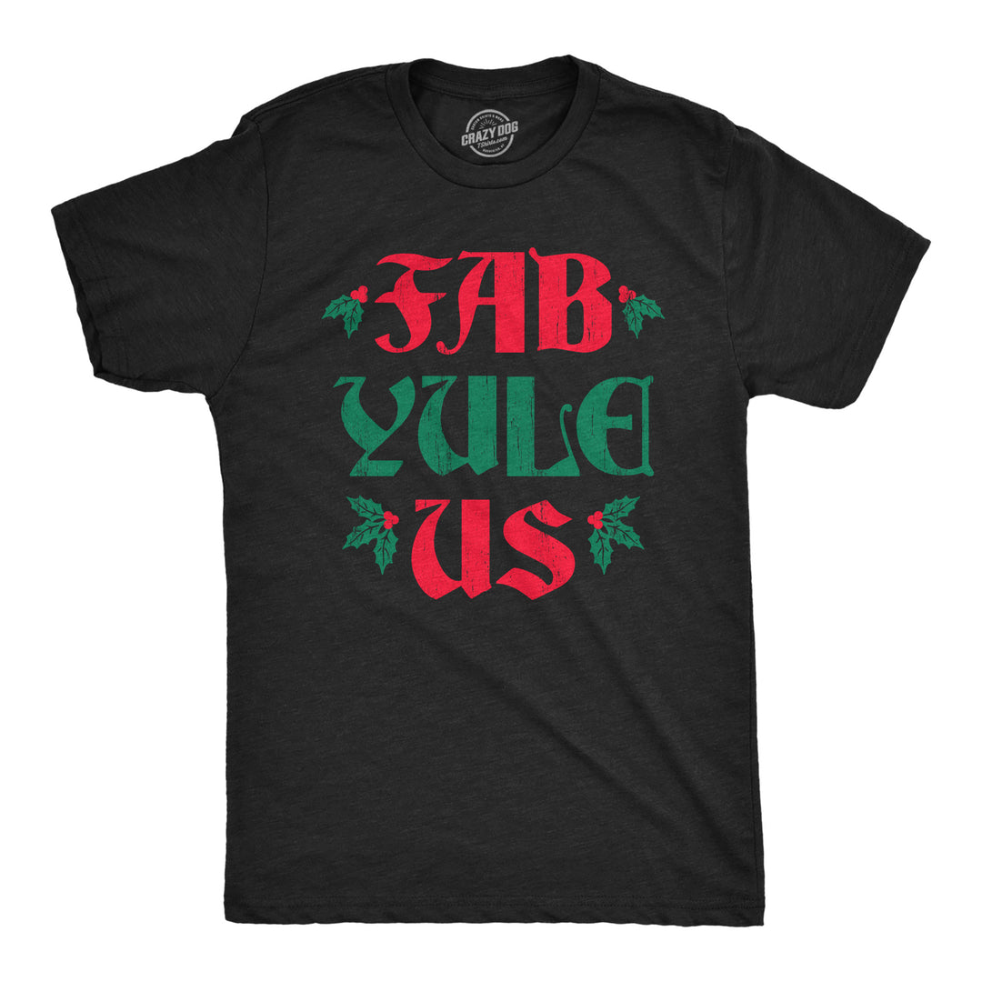 Funny Heather Black - FAB Fab Yule Us Mens T Shirt Nerdy Christmas Tee