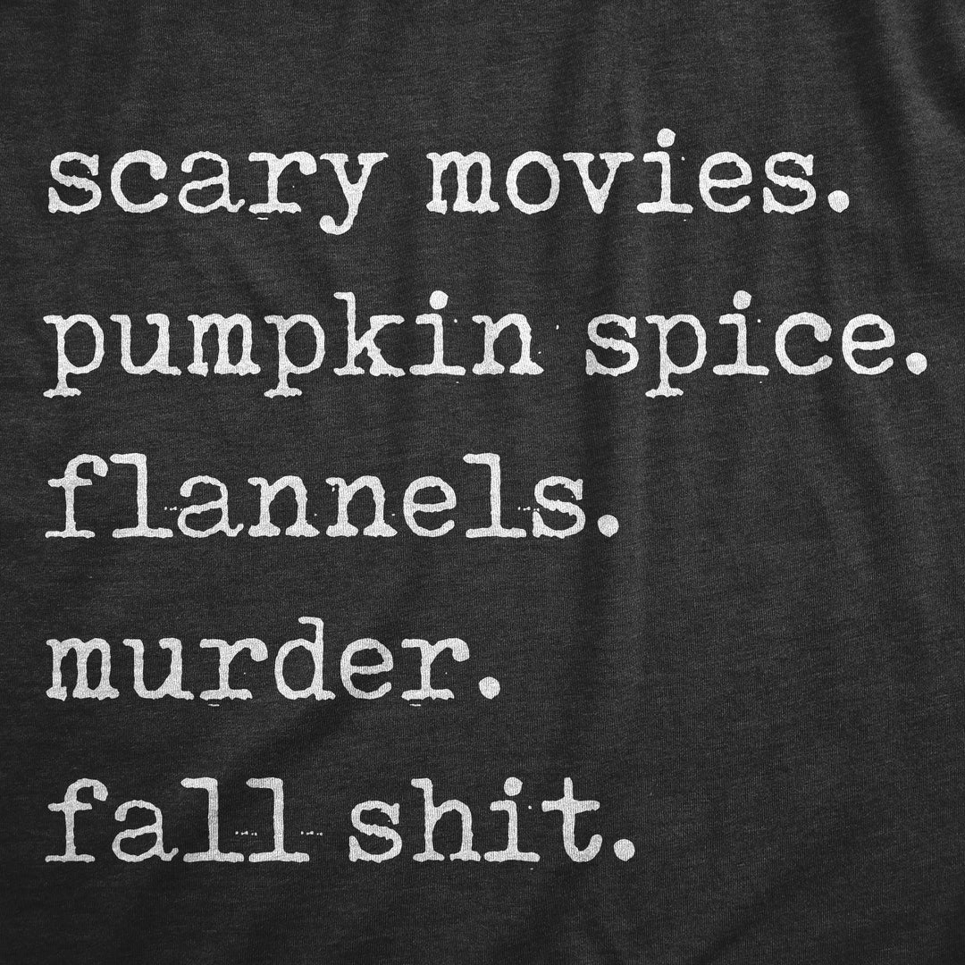 Scary Movies Pumpkin Spice Flannels Murder Fall Shit Women's T Shirt