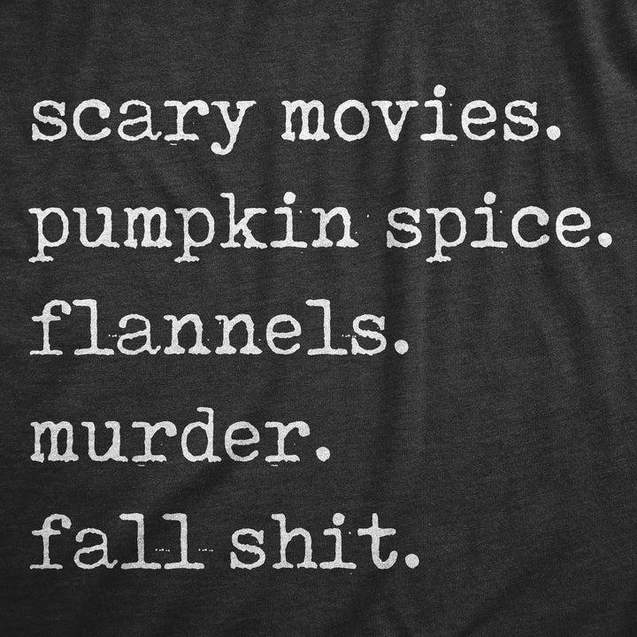 Scary Movies Pumpkin Spice Flannels Murder Fall Shit Women's T Shirt