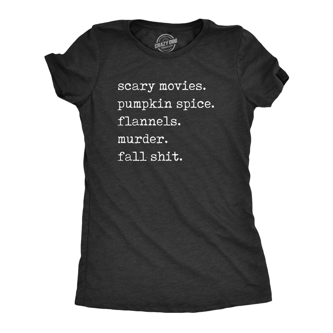 Funny Heather Black - FALLSHIT Scary Movies Pumpkin Spice Flannels Murder Fall Shit Womens T Shirt Nerdy Halloween Tee