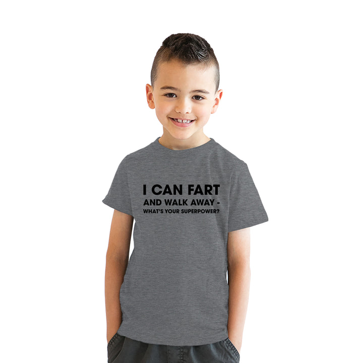 I Can Fart And Walk Away Whats Your Superpower Youth T Shirt