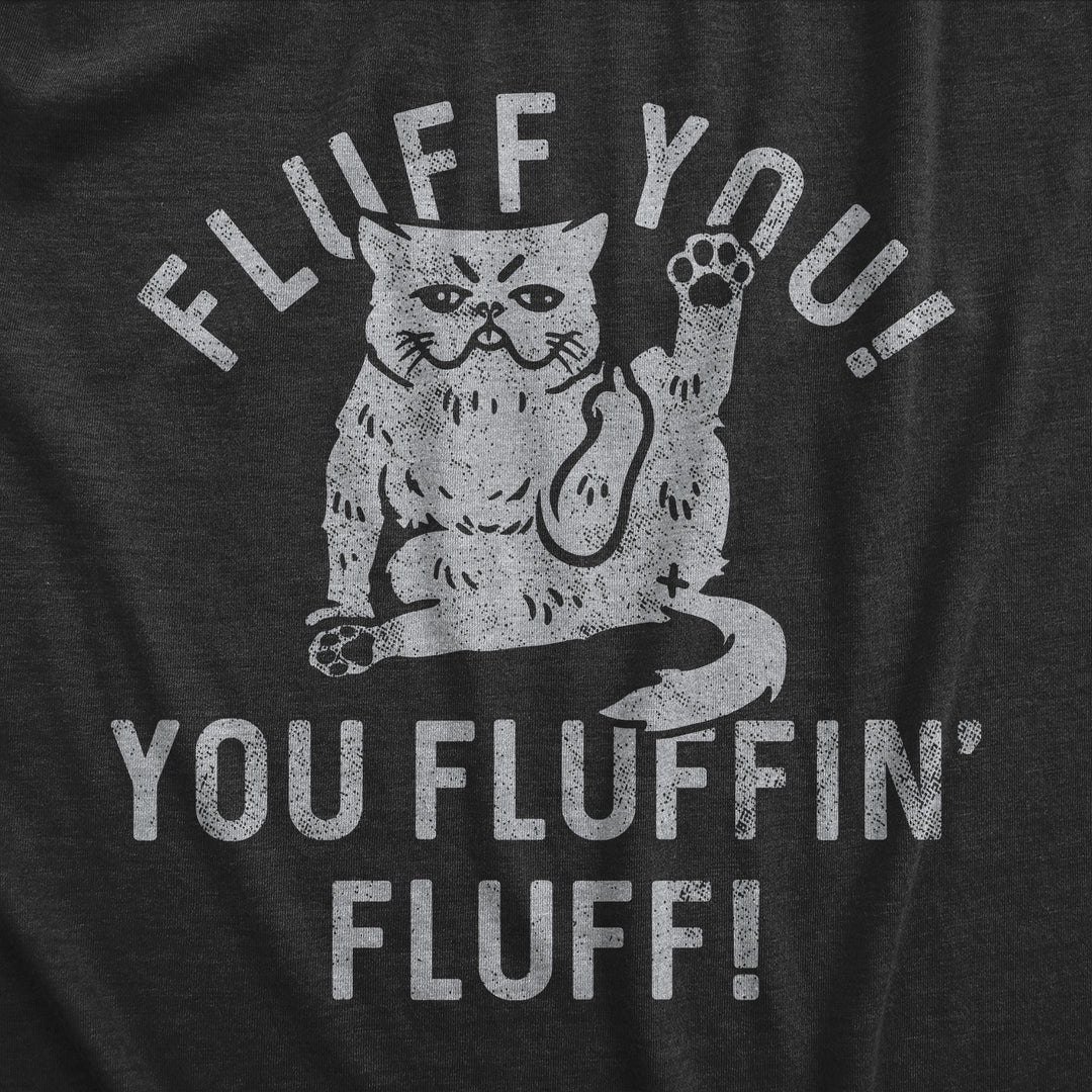 Fluff You You Fluffin Fluff Women's T Shirt