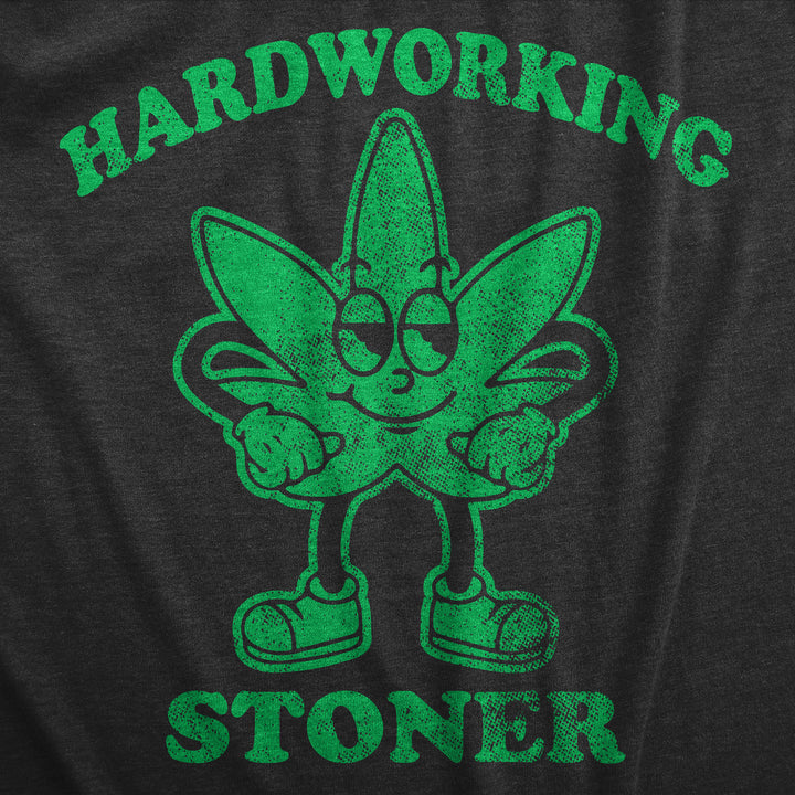 Hardworking Stoner Men's T Shirt