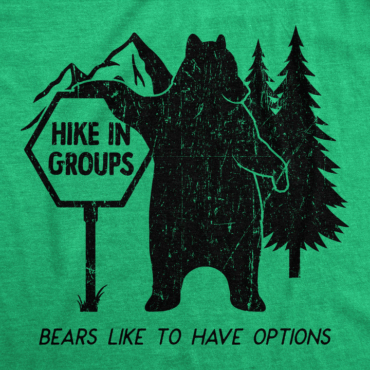 Hike In Groups Bears Like To Have Options Men's T Shirt