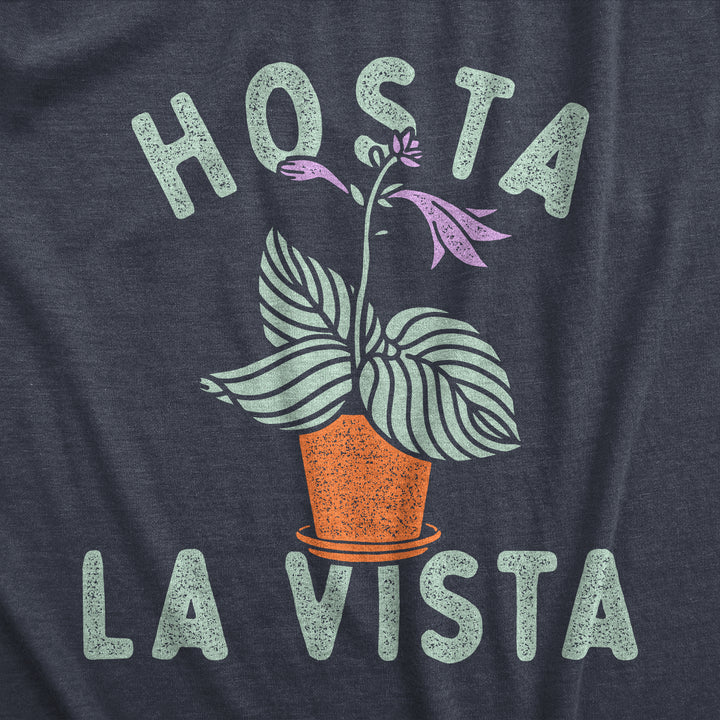 Hosta La Vista Women's T Shirt