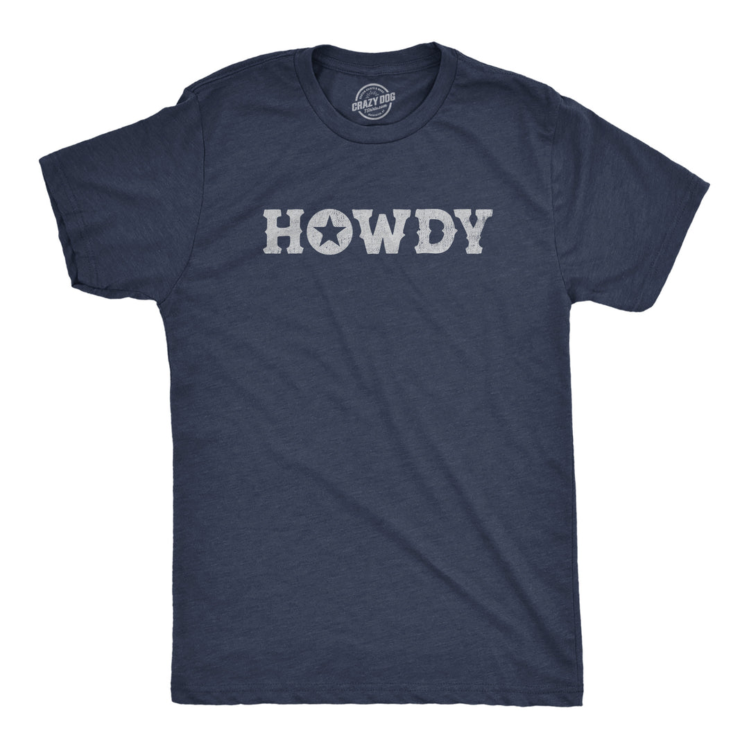 Funny Heather Navy - HOWDY Howdy Mens T Shirt Nerdy Sarcastic Tee