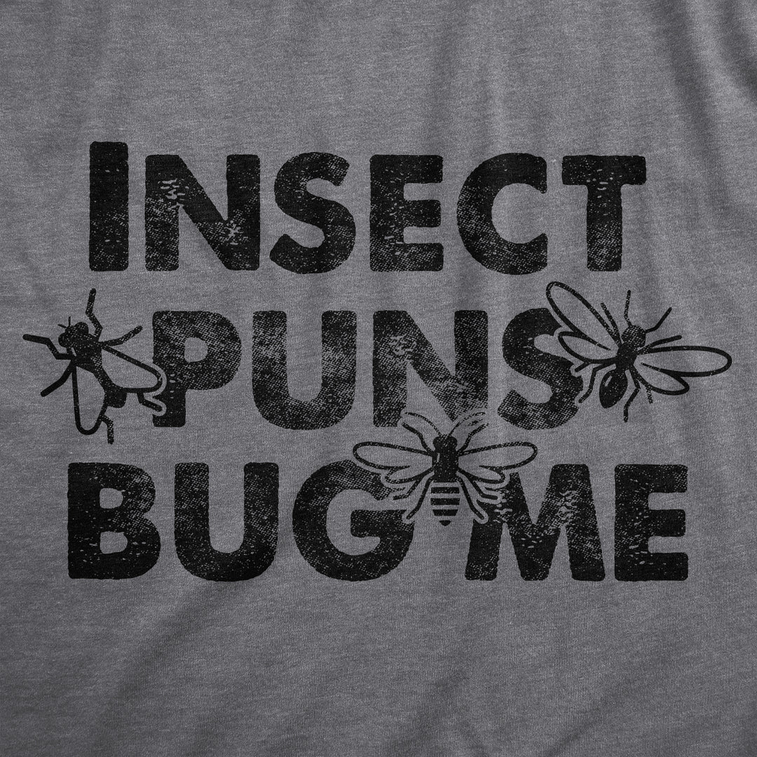 Insect Puns Bug Me Women's T Shirt