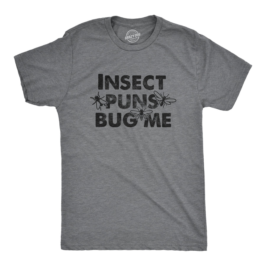 Funny Dark Heather Grey - INSECT Insect Puns Bug Me Mens T Shirt Nerdy Sarcastic Tee