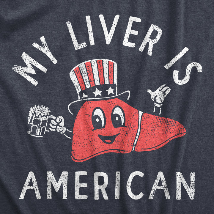 My Liver Is American Men's T Shirt