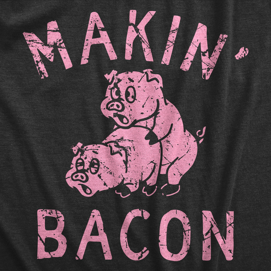 Makin Bacon Men's T Shirt