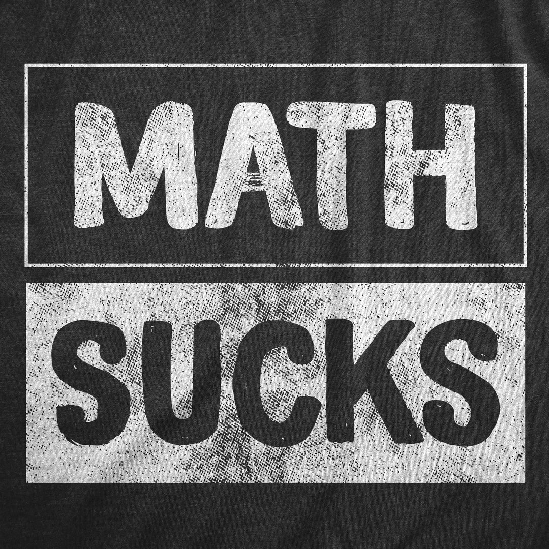 Math Sucks Men's T Shirt