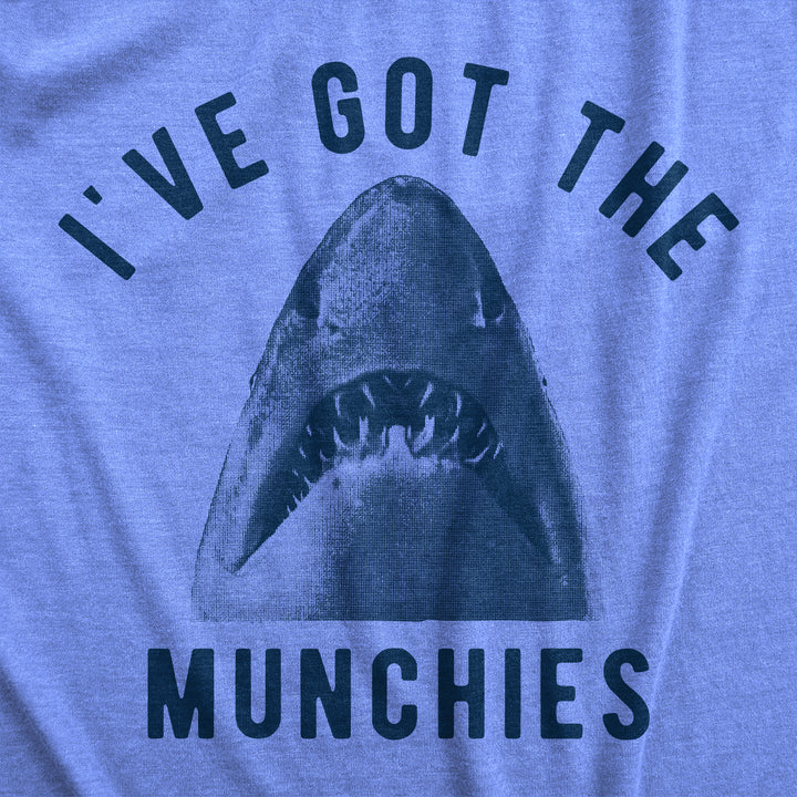 Ive Got The Munchies Women's T Shirt