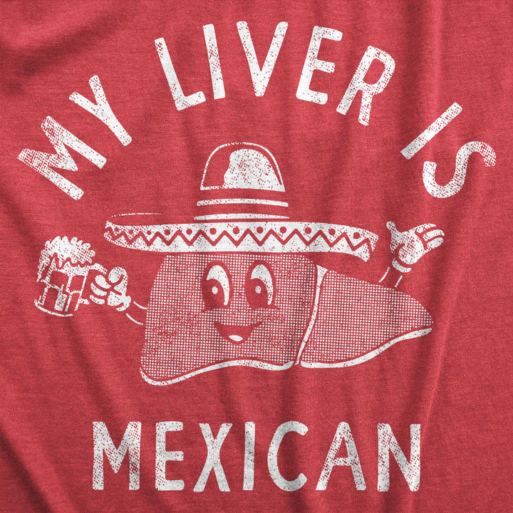 My Liver Is Mexican Women's T Shirt