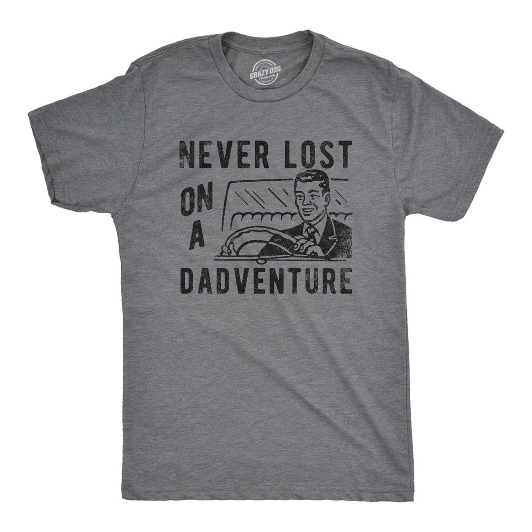 Funny Dark Heather Grey - DADVENTURE Never Lost On A Dadventure Mens T Shirt Nerdy Father's Day Sarcastic Tee