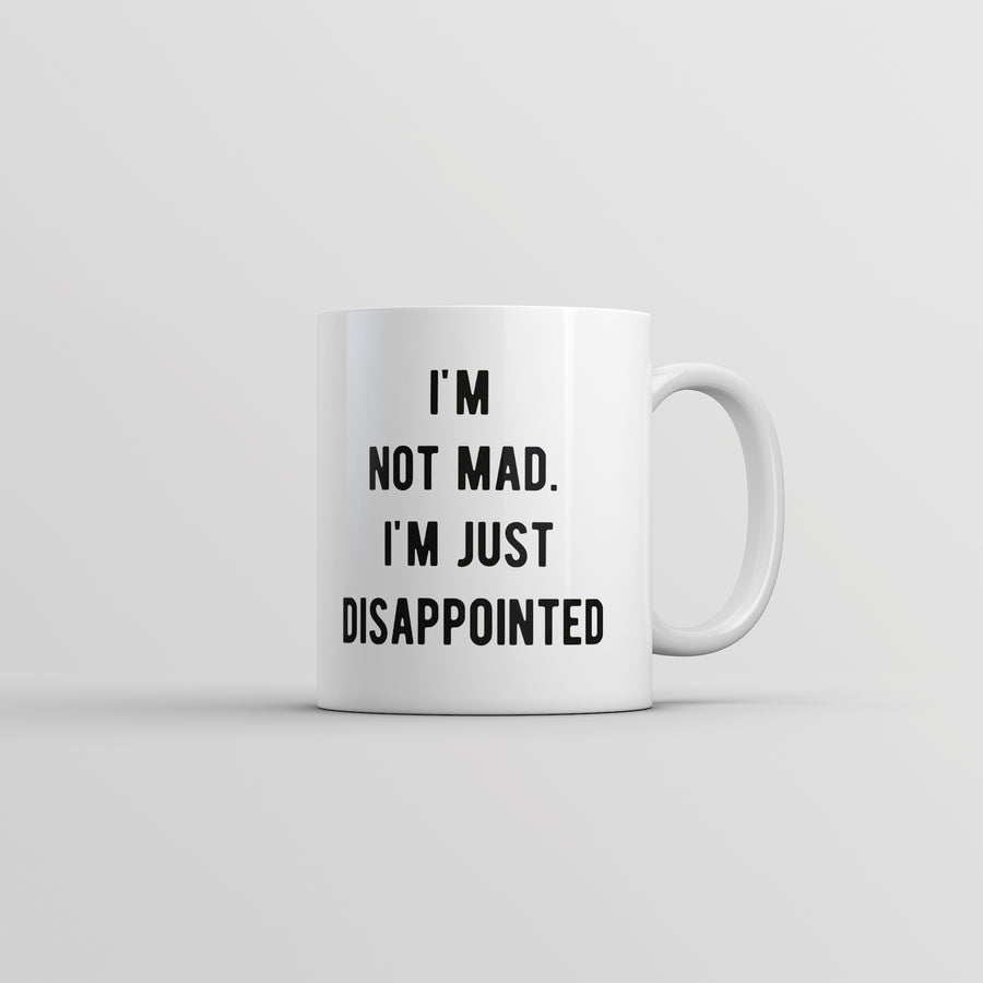 Funny White Im Not Mad Im Just Disappointed Coffee Mug Nerdy Sarcastic Tee