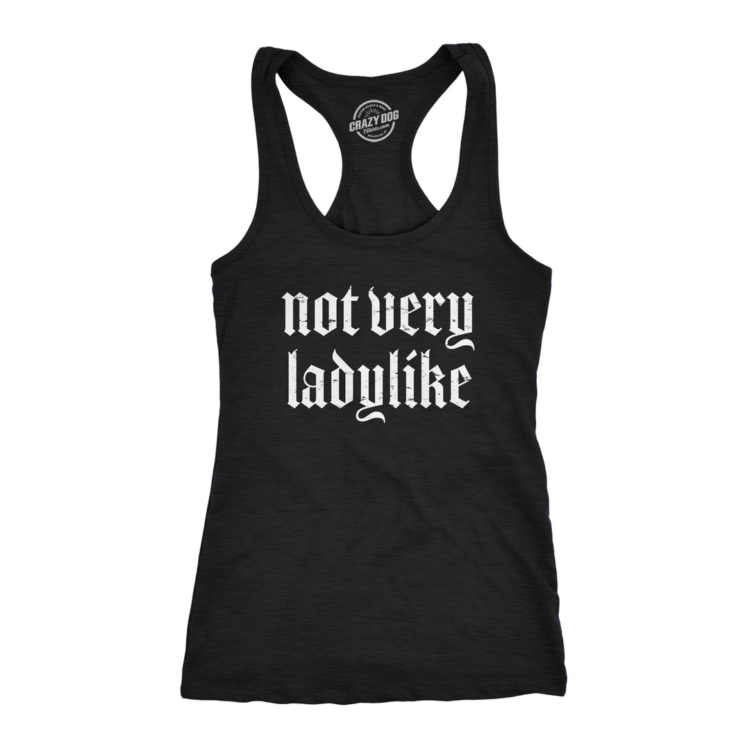 Funny Heather Black - LADYLIKE Not Very Ladylike Womens Tank Top Nerdy Sarcastic Tee