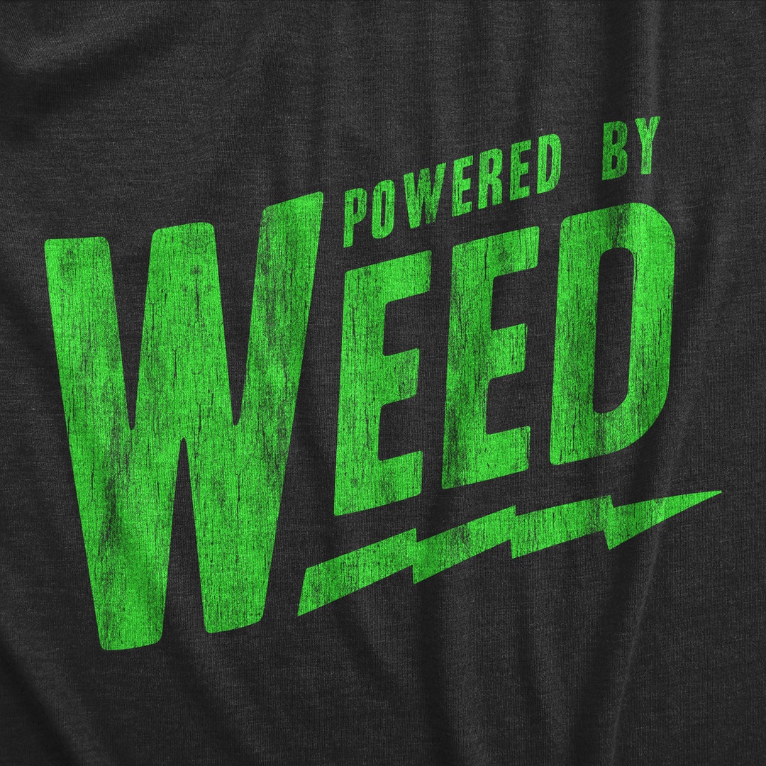 Powered By Weed Women's T Shirt