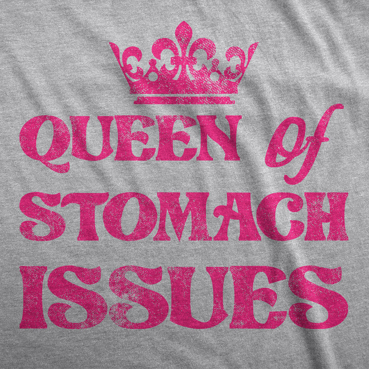 Queen Of Stomach Issues Women's T Shirt