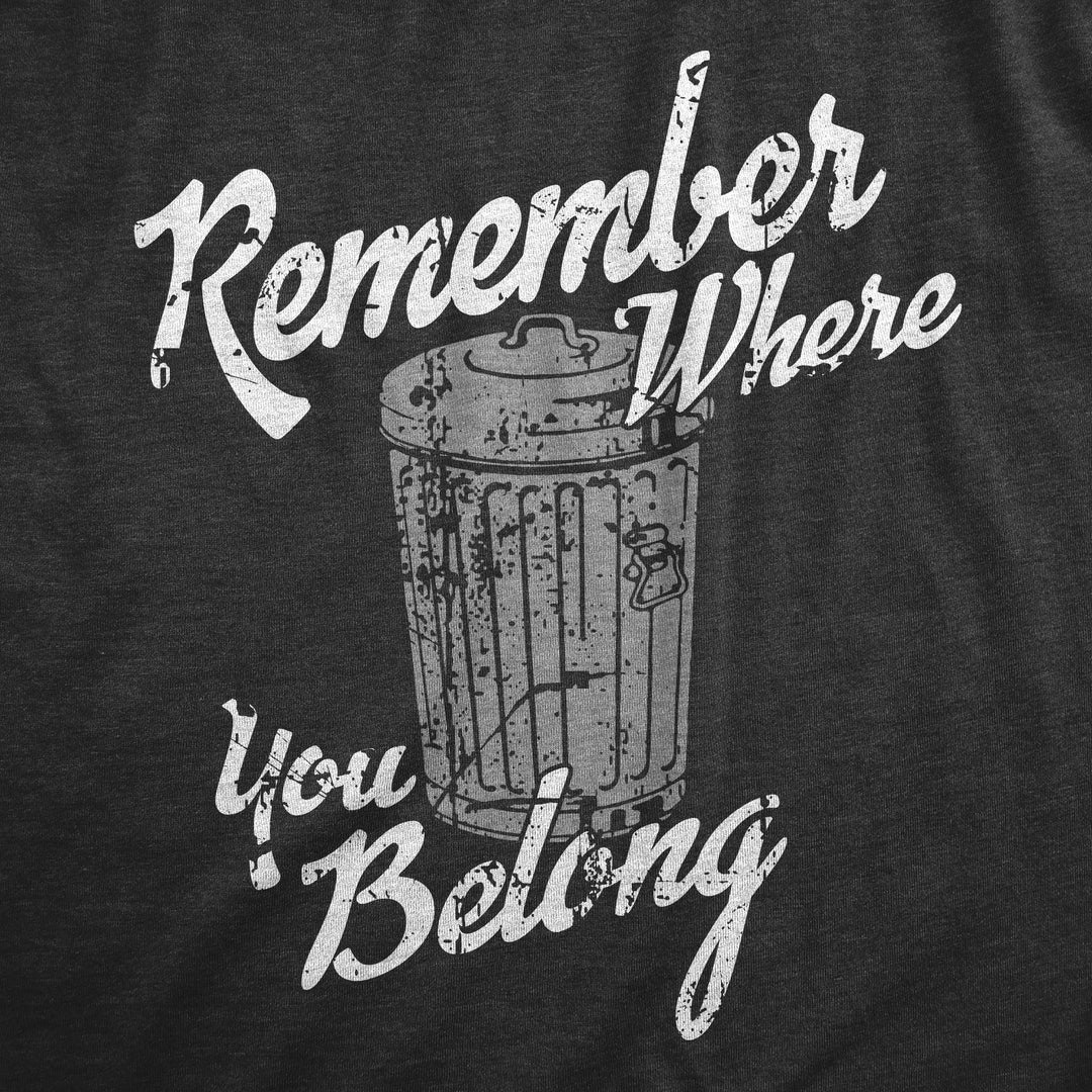 Remember Where You Belong Men's T Shirt