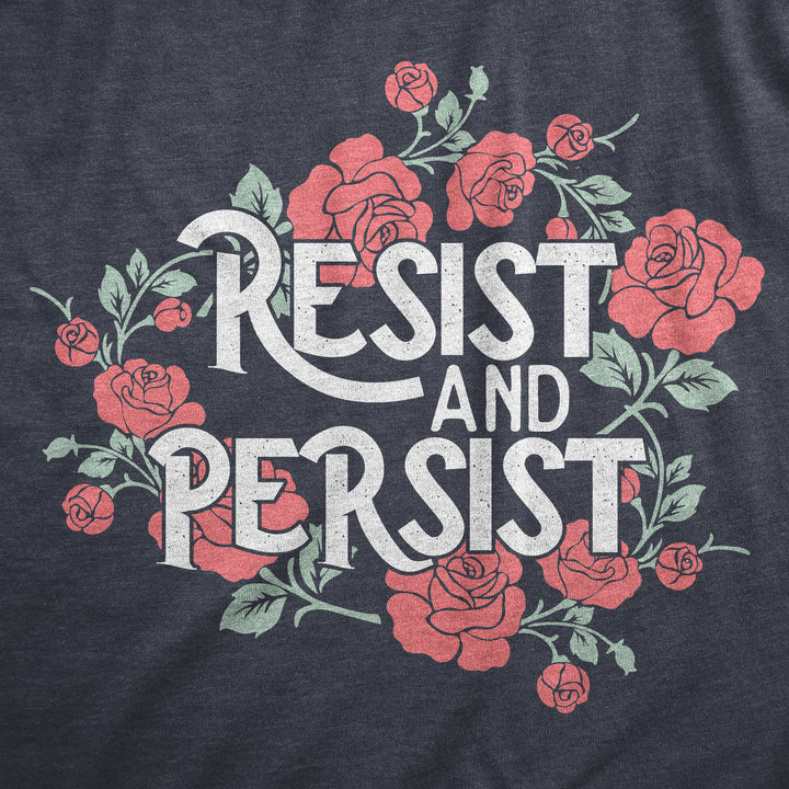 Resist And Persist Women's T Shirt