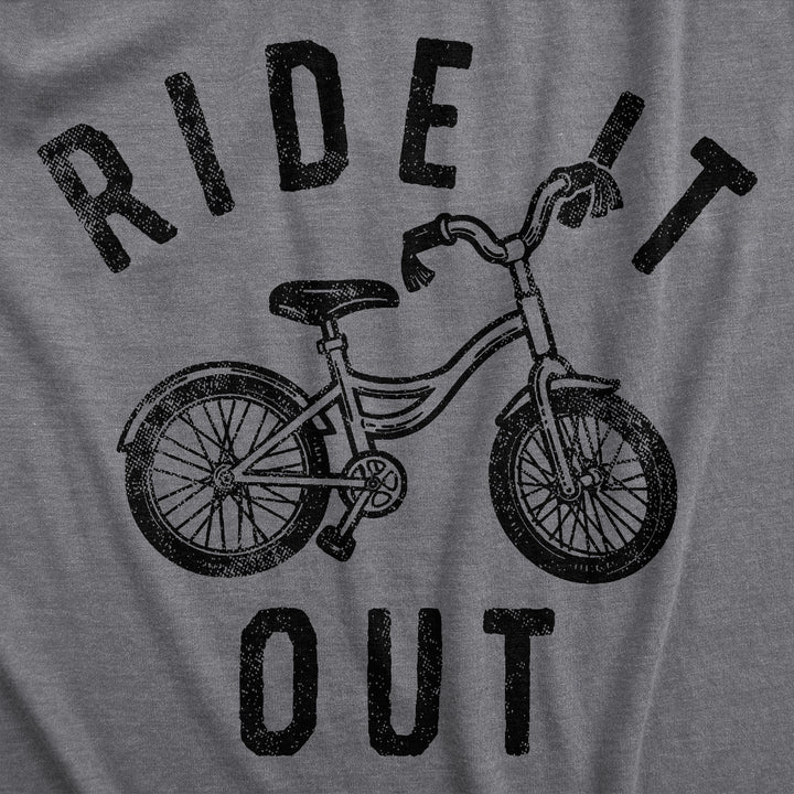 Ride It Out Men's T Shirt