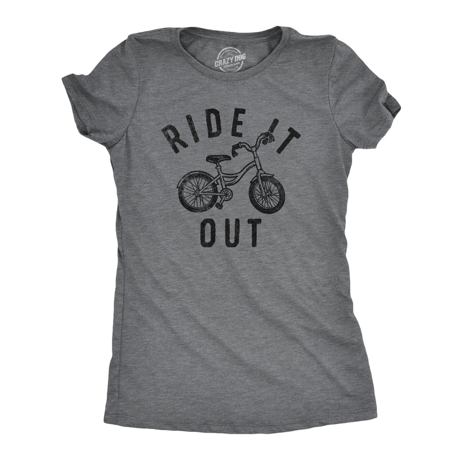 Funny Dark Heather Grey - RIDE Ride It Out Womens T Shirt Nerdy Sarcastic Tee