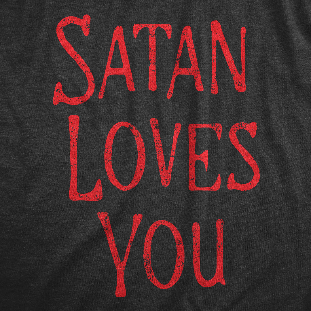 Satan Loves You Men's T Shirt