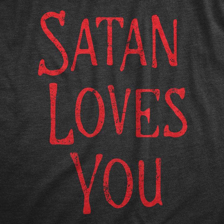 Satan Loves You Women's T Shirt