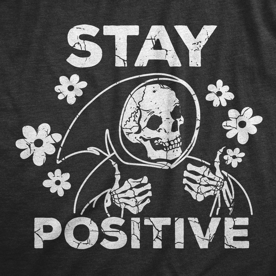 Stay Positive Women's T Shirt