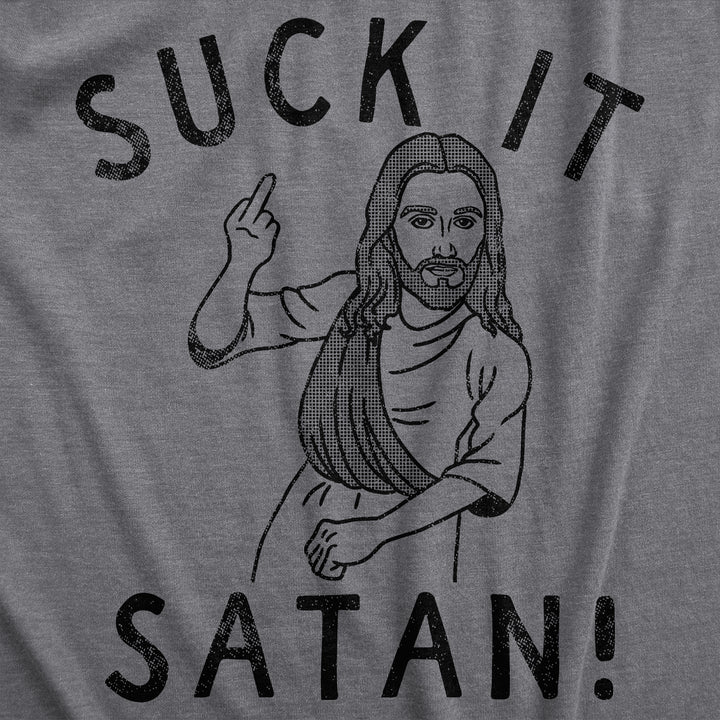 Suck It Satan Women's T Shirt