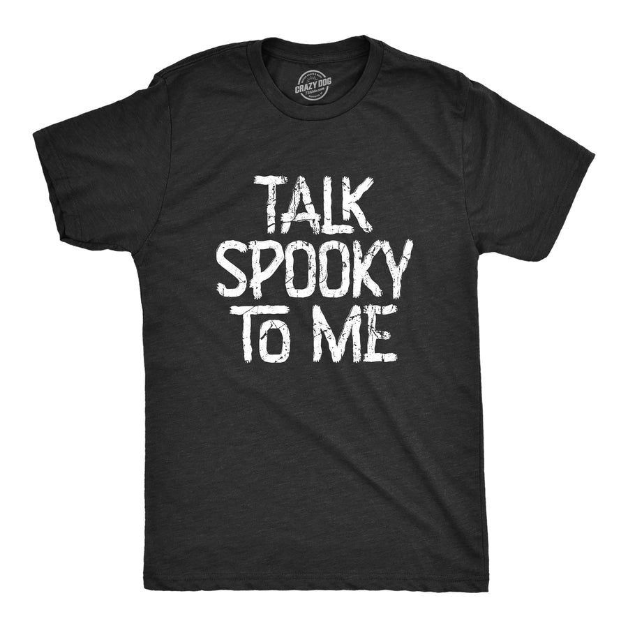 Funny Heather Black - SPOOKY Talk Spooky To Me Mens T Shirt Nerdy Halloween Sarcastic Tee