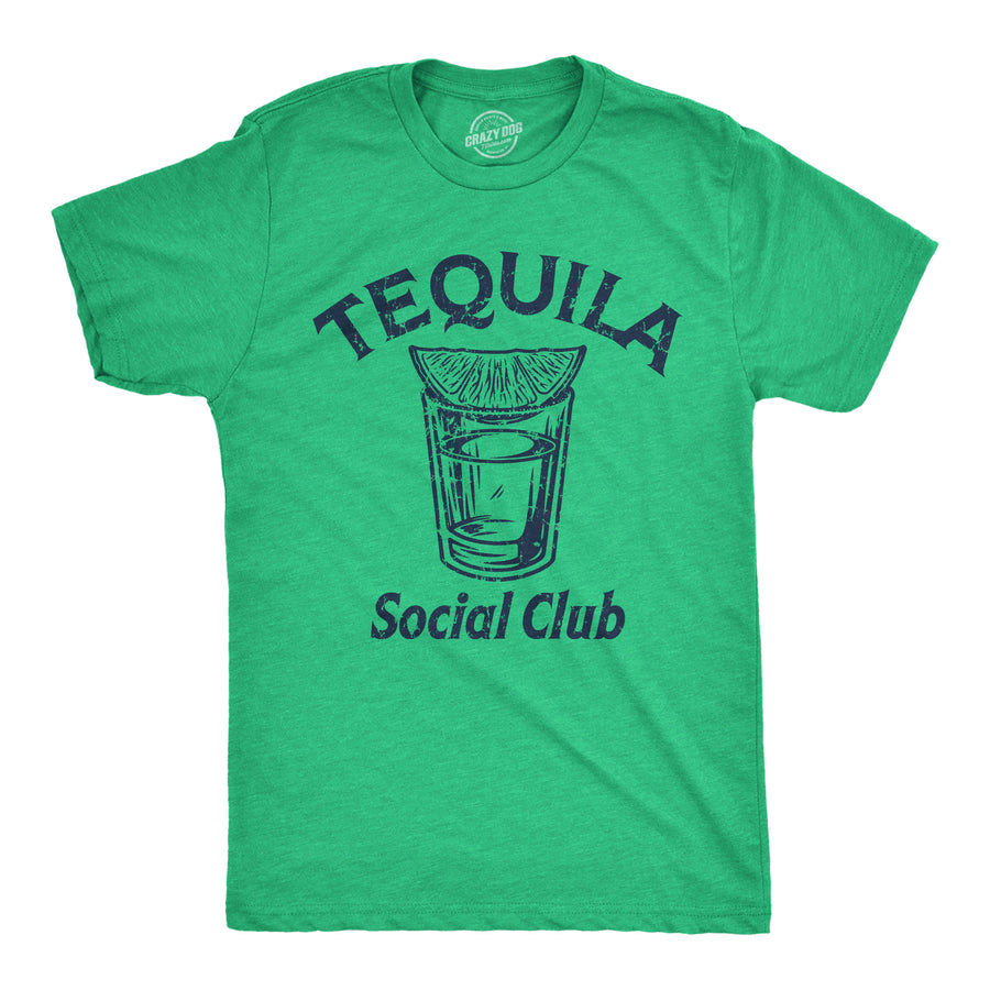 Funny Heather Green - TEQUILA Tequila Social Club Mens T Shirt Nerdy Drinking Liquor Tee