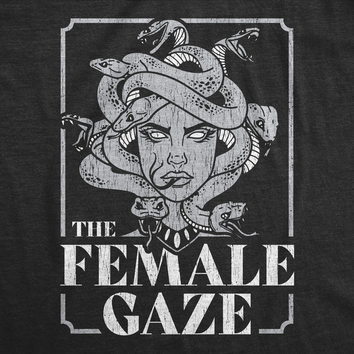 The Female Gaze Women's T Shirt