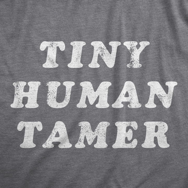 Tiny Human Tamer Women's T Shirt