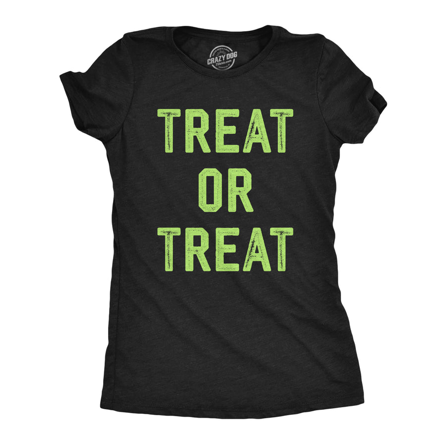 Funny Heather Black - TREAT Treat Or Treat Womens T Shirt Nerdy Halloween Sarcastic Tee