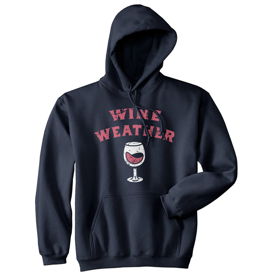 Funny Black - WINE Wine Weather Hoodie Nerdy Wine Drinking Tee