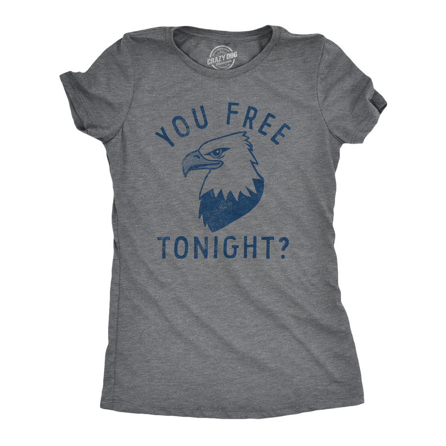 Funny Dark Heather Grey - FREE You Free Tonight Womens T Shirt Nerdy Fourth Of July Sarcastic Tee