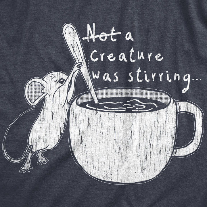 Not A Creature Was Stirring Men's T Shirt