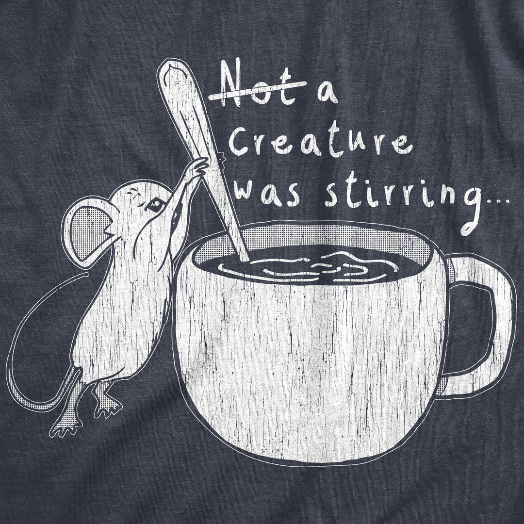 Not A Creature Was Stirring Women's T Shirt