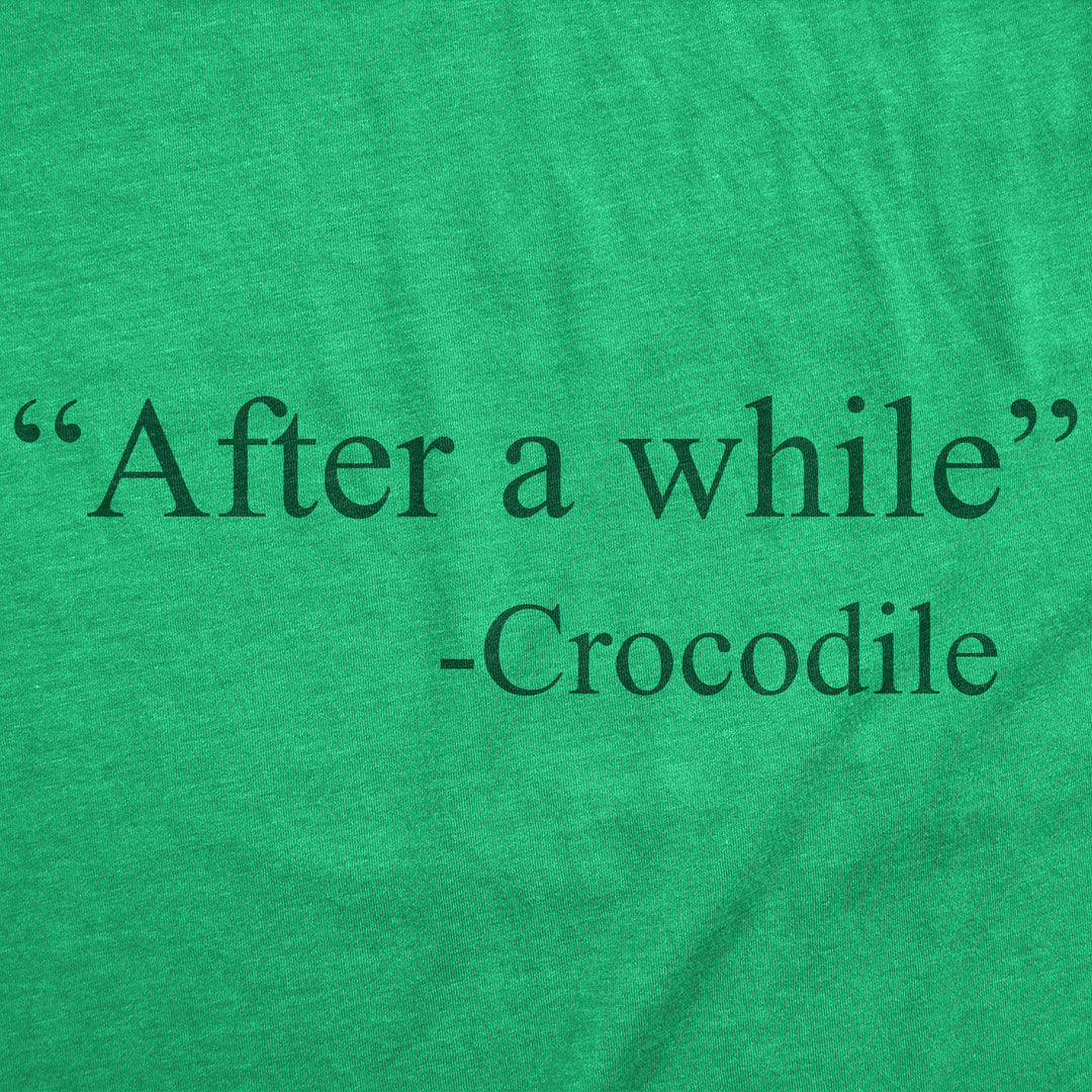 After A While Crocodile Men's T Shirt