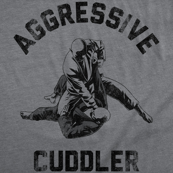 Aggressive Cuddler Men's T Shirt