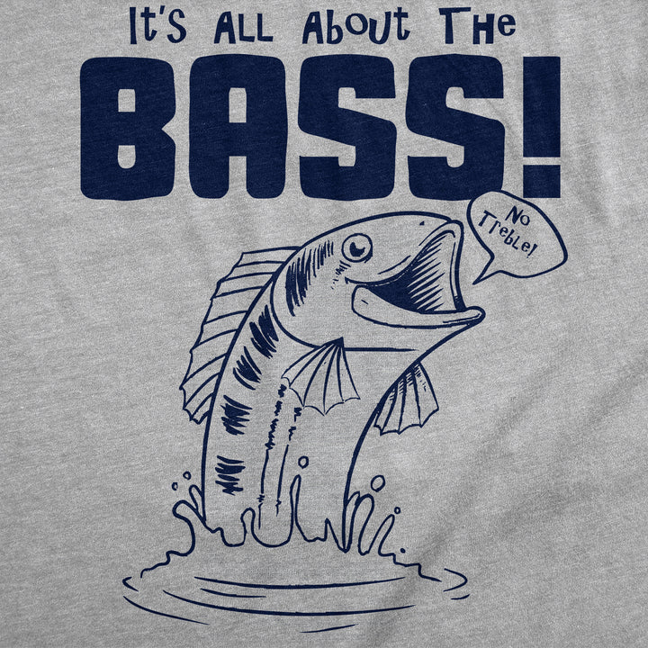 Its All About The Bass Men's T Shirt