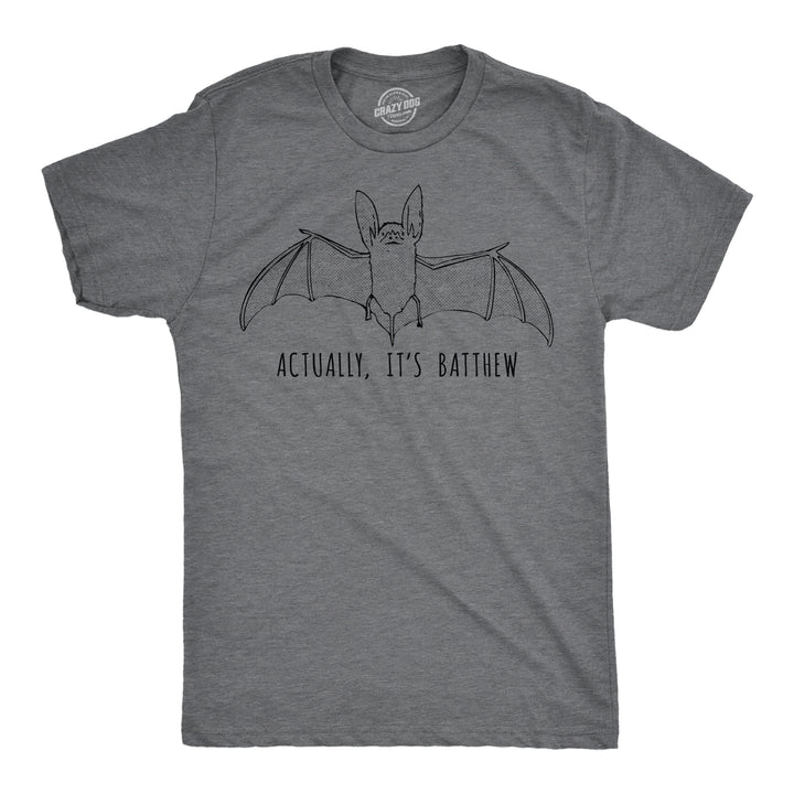 Funny Dark Heather Grey - Actually Its Batthew Actually Its Batthew Mens T Shirt Nerdy animal sarcastic Tee