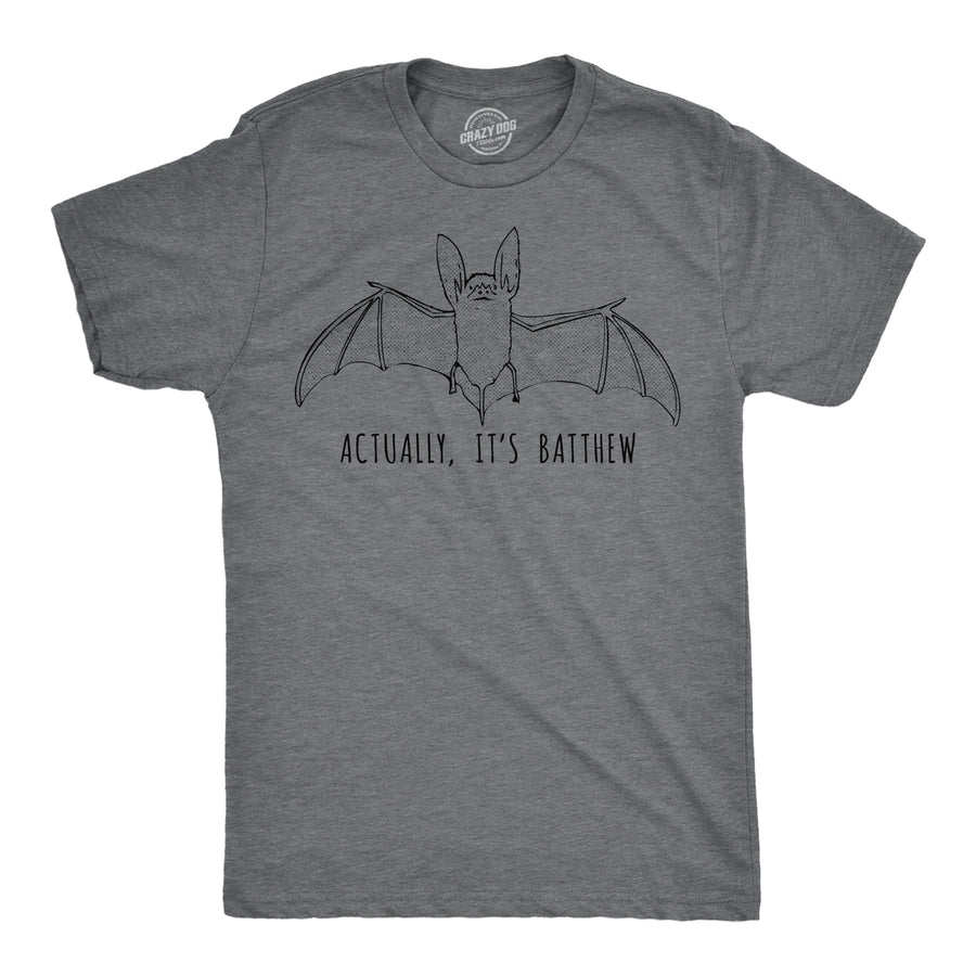 Funny Dark Heather Grey - Actually Its Batthew Actually Its Batthew Mens T Shirt Nerdy animal sarcastic Tee