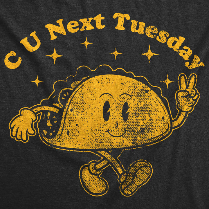 C U Next Tuesday Men's T Shirt